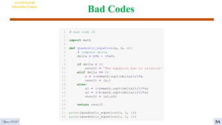 Bad Codes
AI VIETNAM
All-in-One Course
Year 2022 54
 