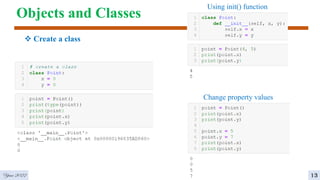 Objects and Classes
 Create a class
Using init() function
Change property values
Year 2022 13
 