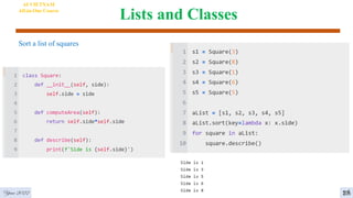 Lists and Classes
28
Sort a list of squares
AI VIETNAM
All-in-One Course
Year 2022
 