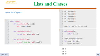 Lists and Classes
29
Sort a list of squares
AI VIETNAM
All-in-One Course
Year 2022
 