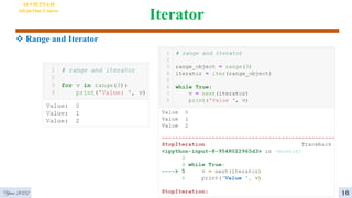 Iterator
4
16
AI VIETNAM
All-in-One Course
Year 2022
 Range and Iterator
 