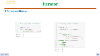 Iterator
4
23
AI VIETNAM
All-in-One Course
Year 2022
 String and Iterator
 