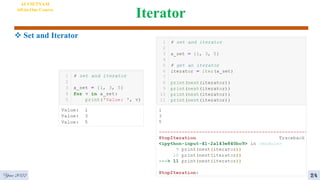 Iterator
4
24
AI VIETNAM
All-in-One Course
 Set and Iterator
Year 2022
 