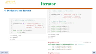 Iterator
4
26
AI VIETNAM
All-in-One Course
 Dictionary and Iterator
Year 2022
 