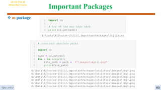 Important Packages
Year 2022 85
AI VIETNAM
All-in-One Course
 os package
 