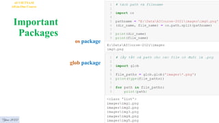 Important
Packages
Year 2022
AI VIETNAM
All-in-One Course
glob package
os package
 