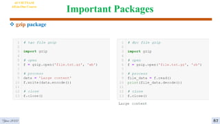 Important Packages
 gzip package
Year 2022 87
AI VIETNAM
All-in-One Course
 
