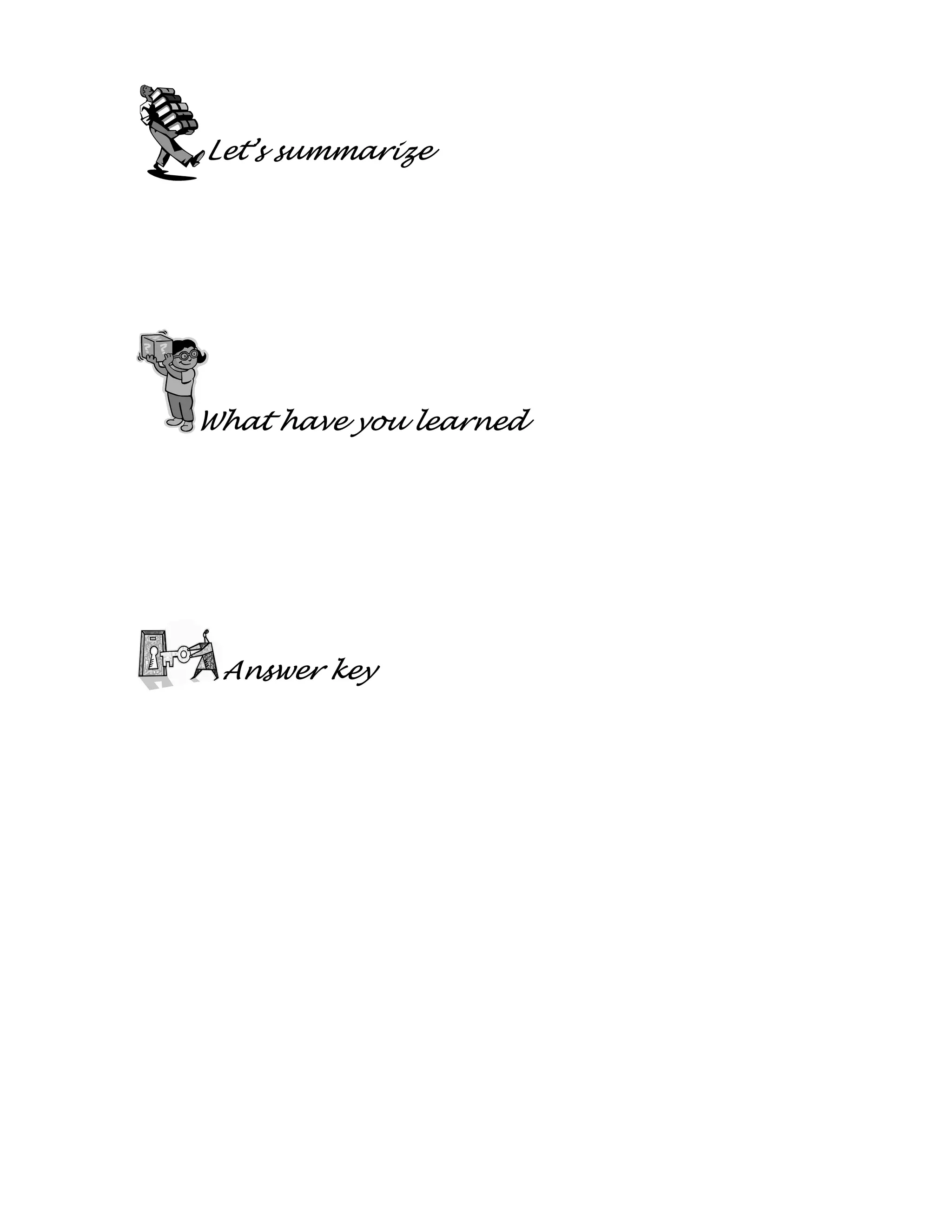 Let’s summarize
What have you learned
Answer key