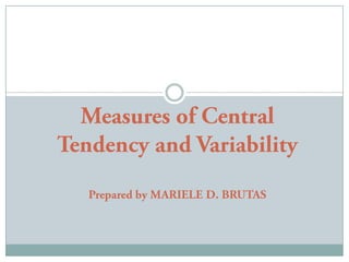 MEASURES OF CENTRAL TENDENCY AND VARIABILITY | PPT