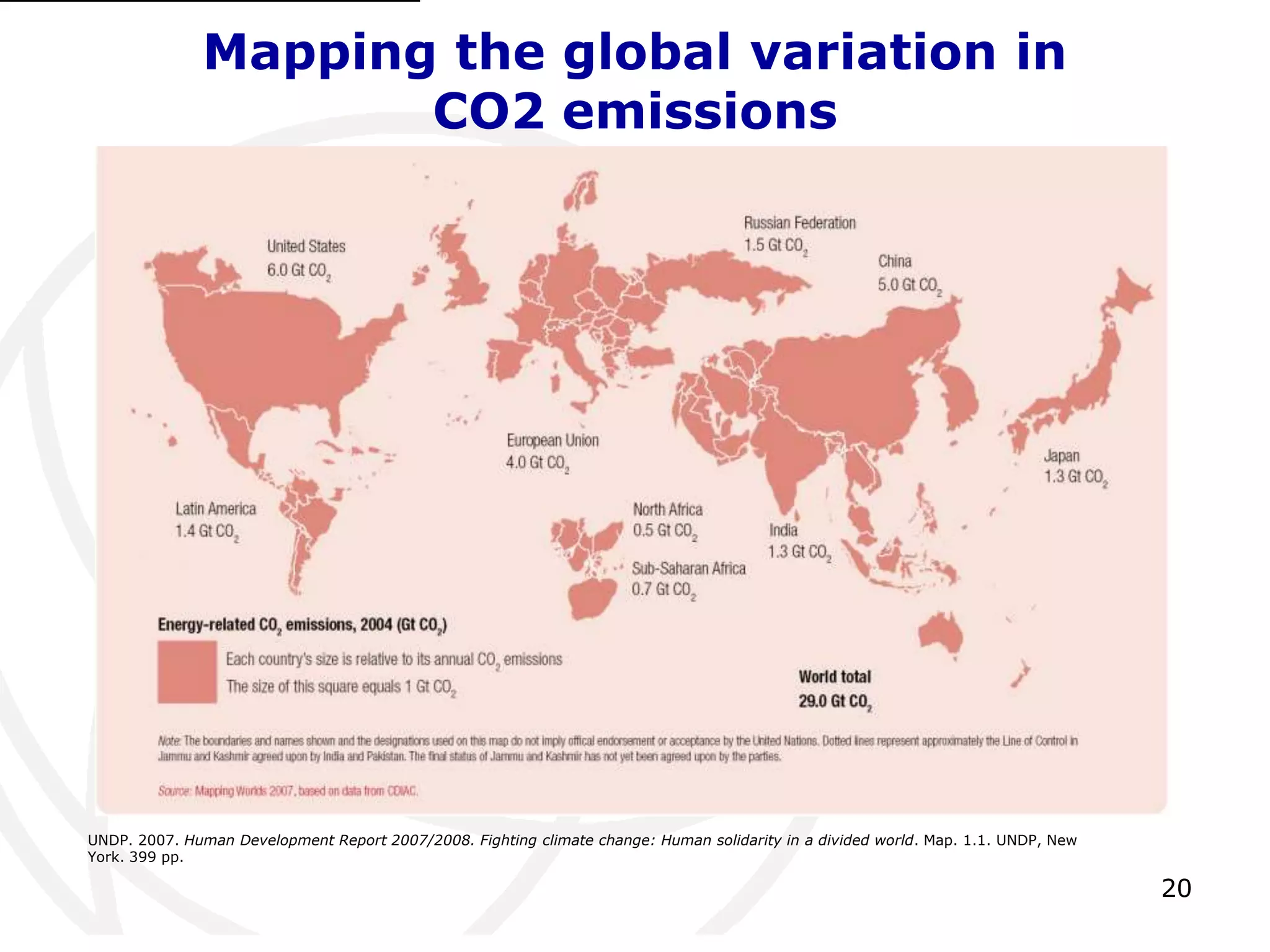 20Mapping the global variation in CO2 emissions[1]UNDP. 2007. Human Development Report 2007/2008. Fighting climate change: Human solidarity in a divided world. Map. 1.1. UNDP, New York. 399 pp. 