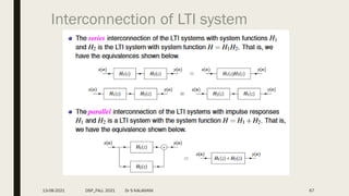 Interconnection of LTI system
13-08-2021 DSP_FALL 2021 Dr S KALAIVANI 67
 