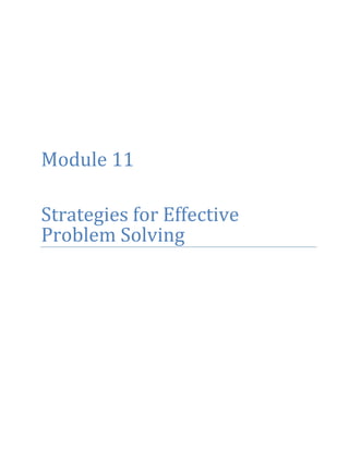 Module 11
Strategies for Effective
Problem Solving
 