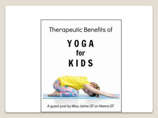 Module 11 therapeutic  intervention  play yoga