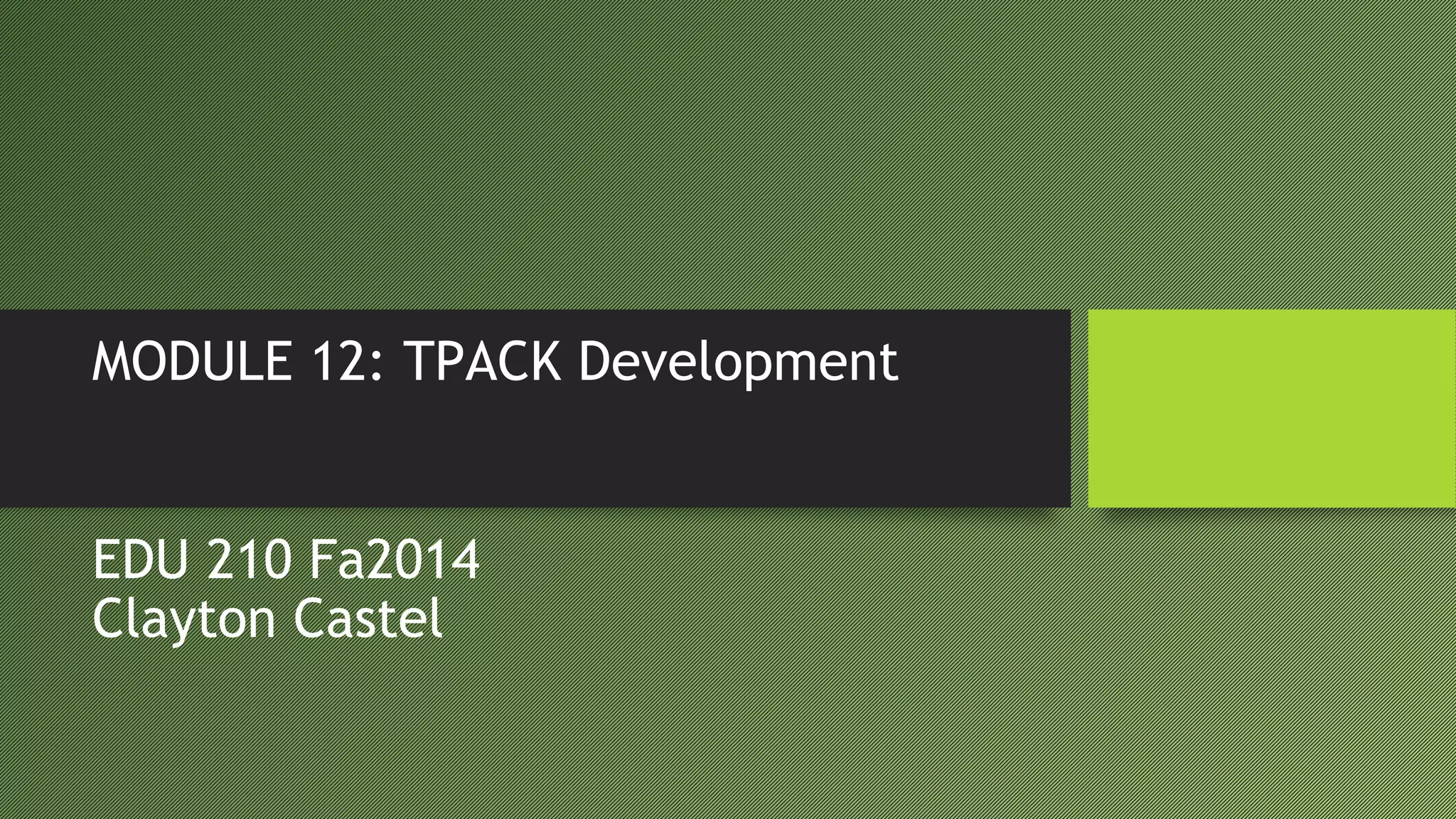 Module 12 edu 210 fa14 ppt