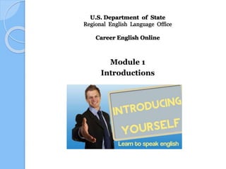 Module 1
Introductions
 