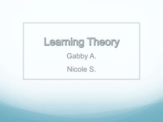 Gabby A.
Nicole S.
 