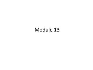 Module 13
 