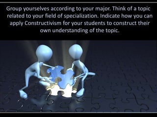 Module 14 ~ Constructivism | PPTX