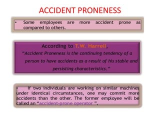 ACCIDENT PRONENESS
 