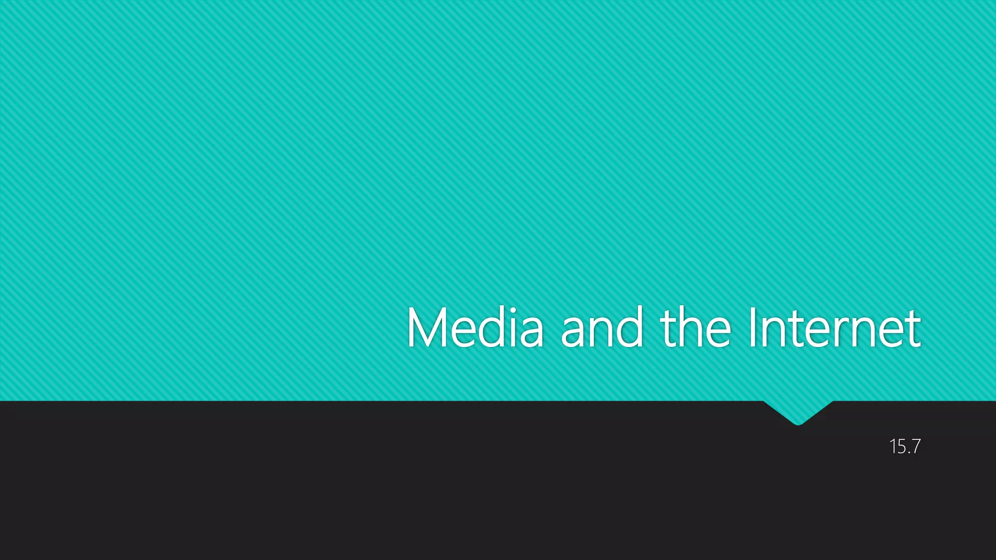 Media and the Internet
15.7
 