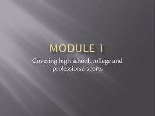 Covering high school, college and professional sports 