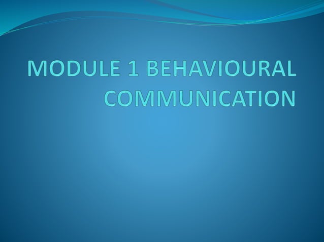 behavioural communication | PPTX | Educational Assessment | Education
