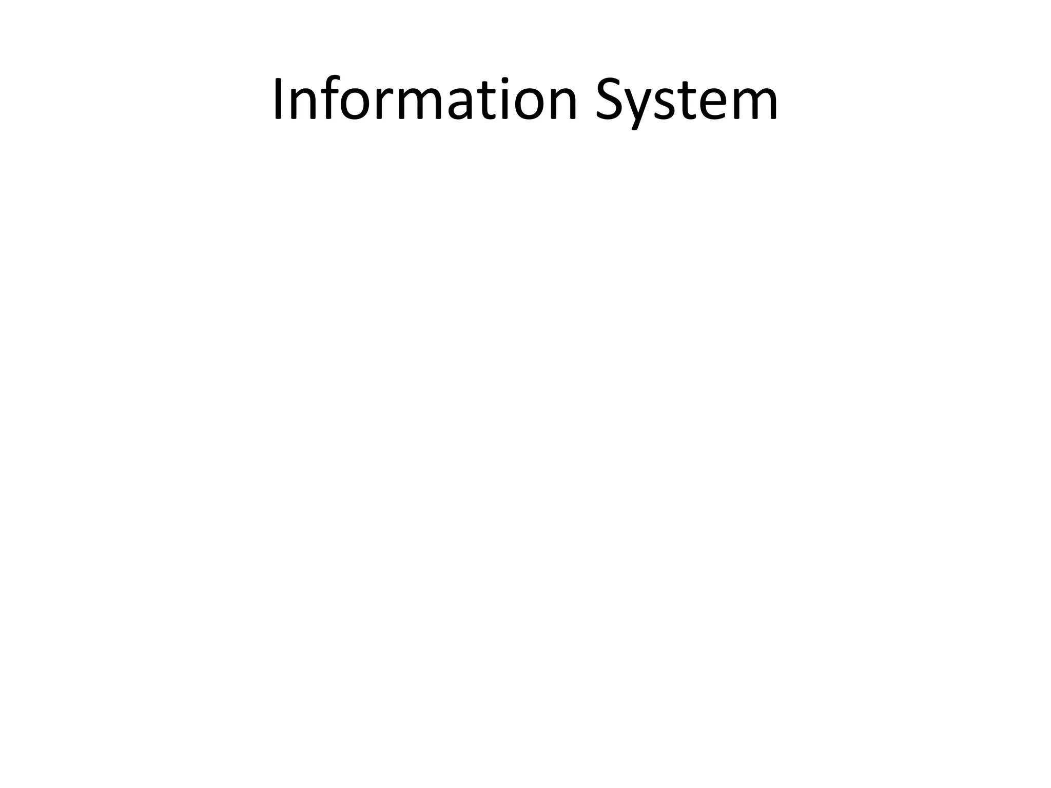 Information System
 