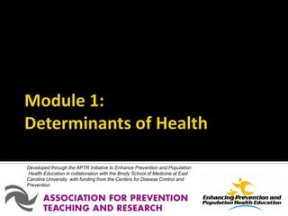 Developed through the APTR Initiative to Enhance Prevention and Population
Health Education in collaboration with the Brody School of Medicine at East
Carolina University with funding from the Centers for Disease Control and
Prevention
 