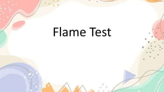 Flame Test
 