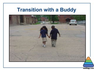 Transition with a Buddy 