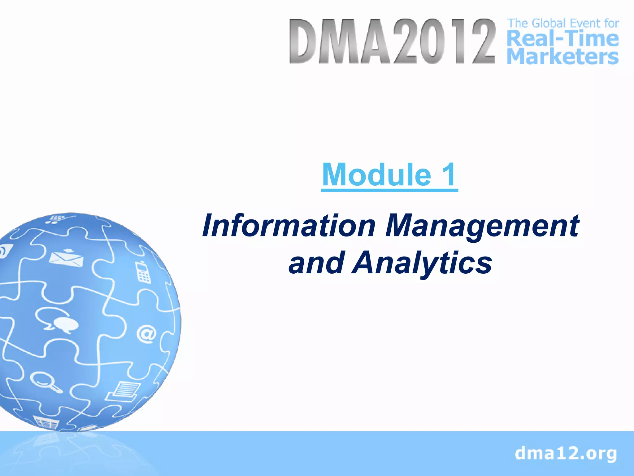 Module 1
Information Management
      and Analytics
 
