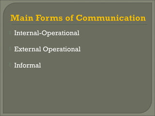  Internal-Operational
 External Operational
 Informal
 