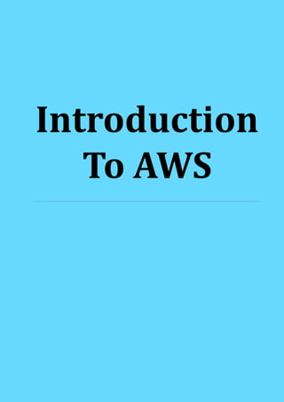 Introduction
To AWS
 