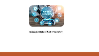 Fundamentals of Cyber security
 