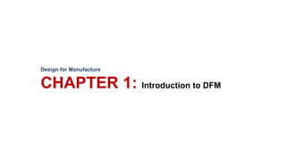 M1: Introduction to Design for Manufacture | PPTX