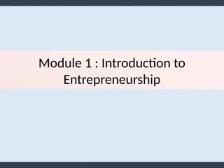 Module 1 Introduction to Entrepreneurship (1).pptx