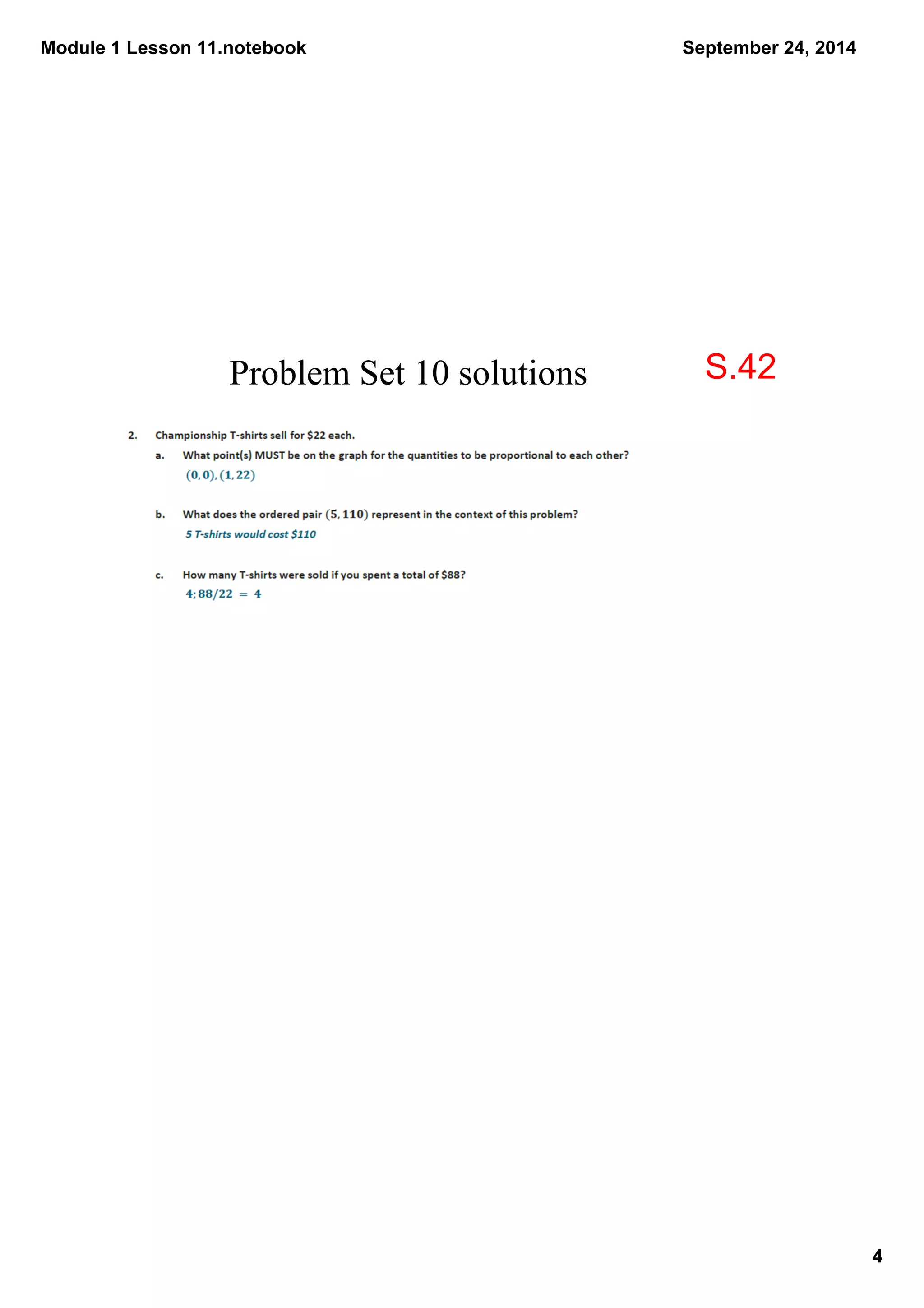 Module 1 Lesson 11.notebook 
4 
September 24, 2014 
Problem Set 10 solutions S.42 
 