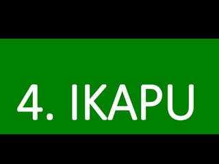 4. IKAPU
 