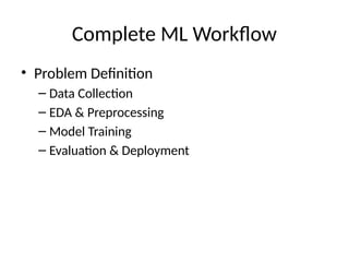 Comprehensive Introduction to Machine Learning Concepts and Workflow | PPTX