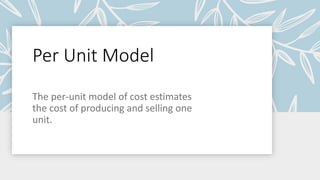 Per Unit Model
 