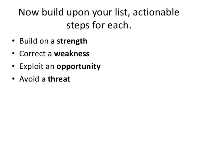 Develop Plan To Build Upon Strength Develop Plan To Build Upon Strength