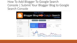 How To Add Blogger To Google Search
Console | Submit Your Blogger Blog to Google
Search Console
 