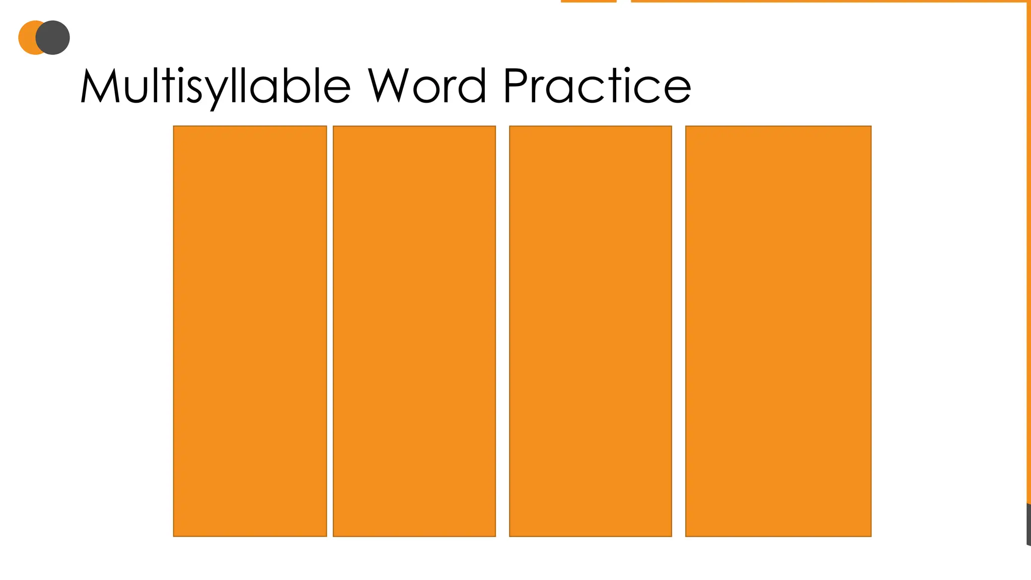 Multisyllable Word Practice
maintain
rainbow
enjoy
downtown
straighten
nightlight
mistake
reptile
starter
bugle candle
noble
bubble
fumble
puzzle
nation
capture
session
musician
precious
infectious
napkin
veto
insect
submit
basic
began
picnic
hotel
bonus
contract
market
 