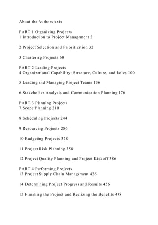 About the Authors xxix
PART 1 Organizing Projects
1 Introduction to Project Management 2
2 Project Selection and Prioritiz...