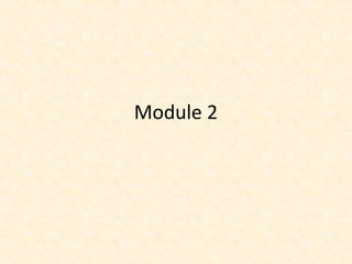 Module 2
 