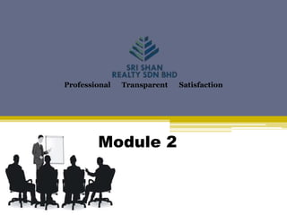 Professional Transparent Satisfaction 
Module 2 
 