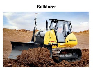 Bulldozer
 