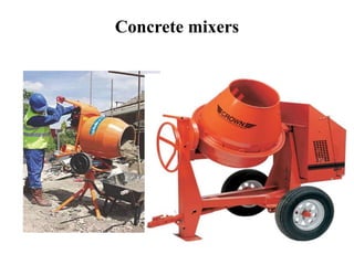 Concrete mixers
 