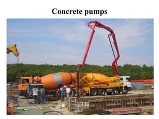 Concrete pumps
 