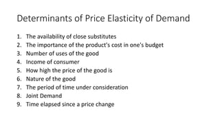 3. Cross Price Elasticity of Demand
• In the case of a product that has
a substitute (like oranges and
apples), the price ...